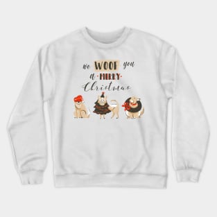 We Woof You A Merry Christmas Dogs Crewneck Sweatshirt